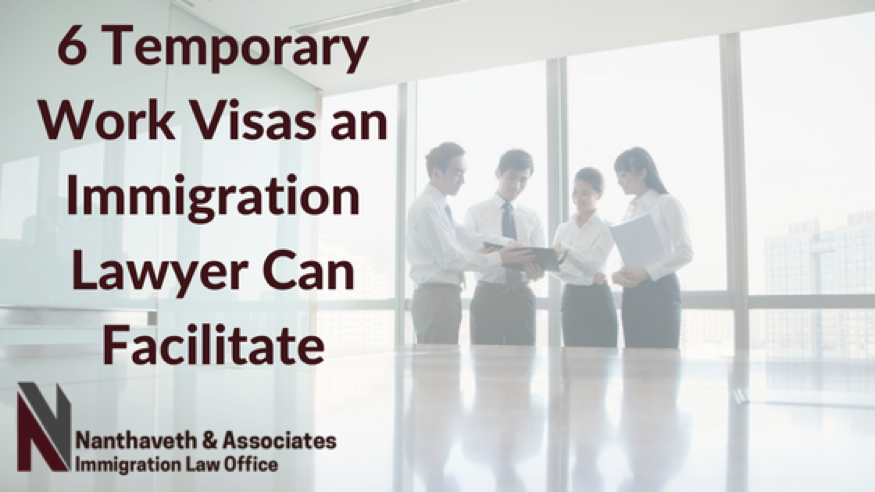 6 Temporary Work Visas an Immigration Lawyer Can Facilitate