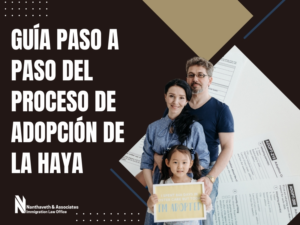 Abogados de Adopción de Inmigración - Guía paso a paso - Nanthaveth & Associates Abogados de Adopción de Inmigración - Guía paso a paso - Nanthaveth & Associates