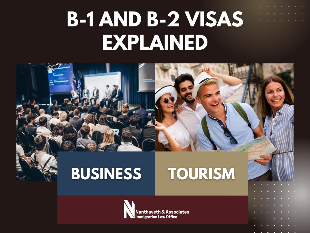 B-1 or B-2 Visa to a Green Card - B-1 and B-2 Visas Explained - Nanthaveth & Associates B-1 or B-2 Visa to a Green Card - B-1 and B-2 Visas Explained - Nanthaveth & Associates