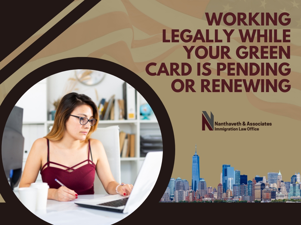 Green Card Application - Working Legally - Nanthaveth & Associates