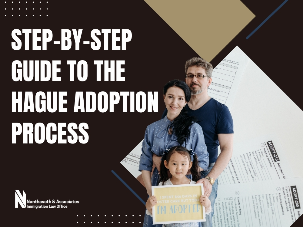 Immigration Adoption Lawyer - Step-by-Step Guide - Nanthaveth & Associates Immigration Adoption Lawyer - Step-by-Step Guide - Nanthaveth & Associates