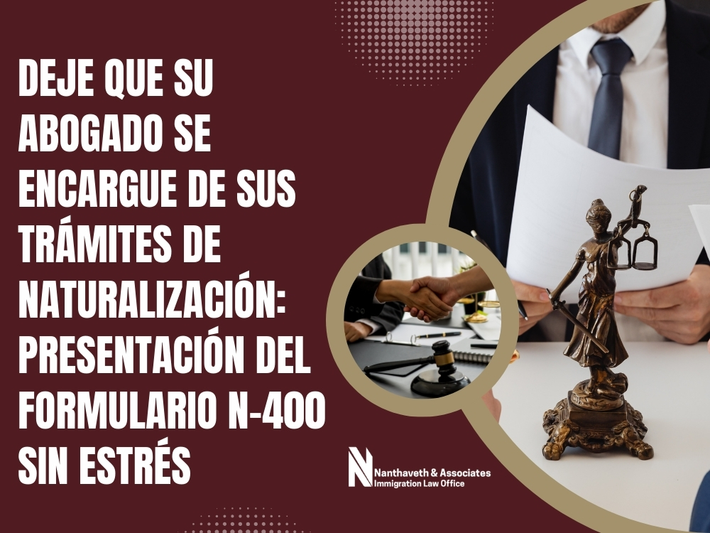 La doble nacionalidad - presentación del formulario N-400 sin estrés - Nanthaveth & Associates La doble nacionalidad - presentación del formulario N-400 sin estrés - Nanthaveth & Associates