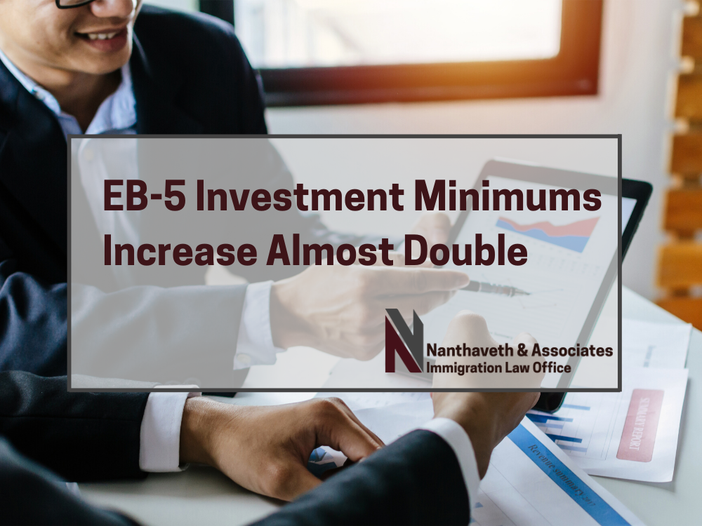 New Investment Minimums for EB-5 Visas - Nanthaveth & Associates - Austin TX