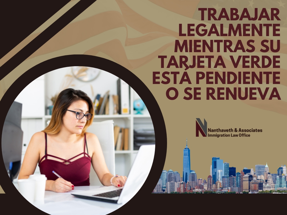 Trabajar con Tarjeta Verde - Trabajar legalmente - Nanthaveth & Associates