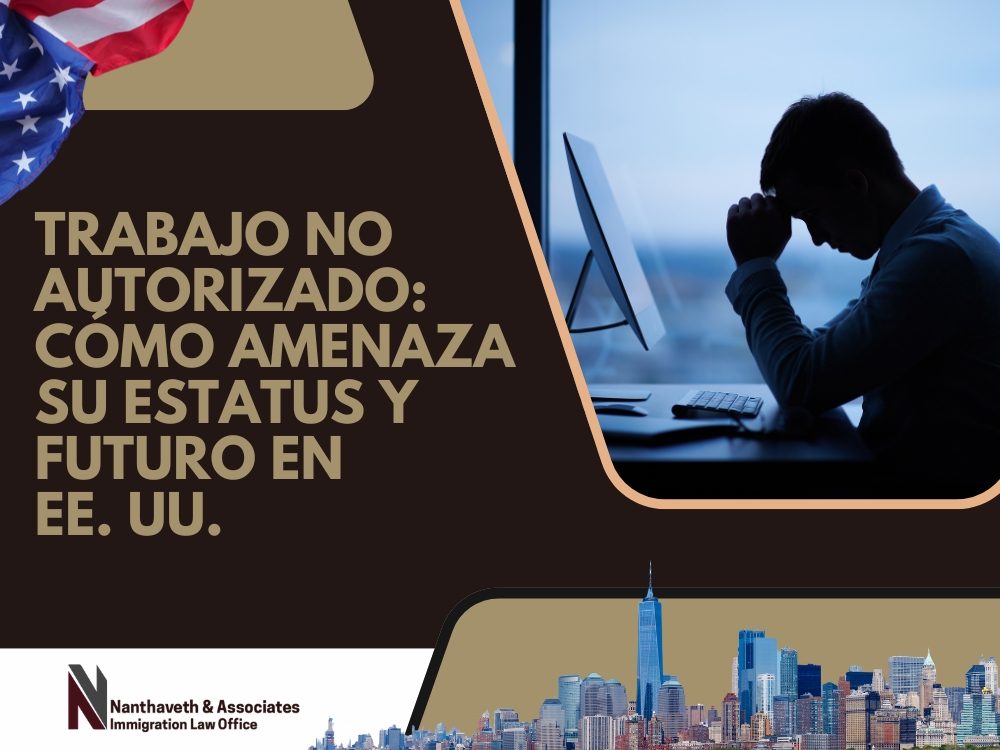 Trabajar con Tarjeta Verde - Trabajo no autorizado - Nanthaveth & Associates