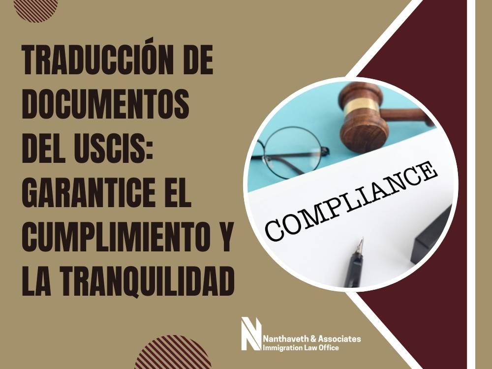 Traducción de documentos del USCIS garantice el cumplimiento - Nanthaveth & Associates