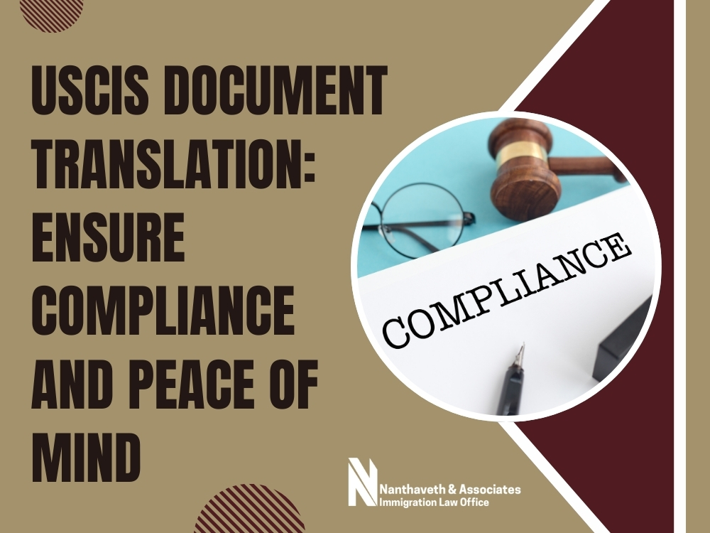 USCIS Document Translation Ensure Compliance - Nanthaveth & Associates