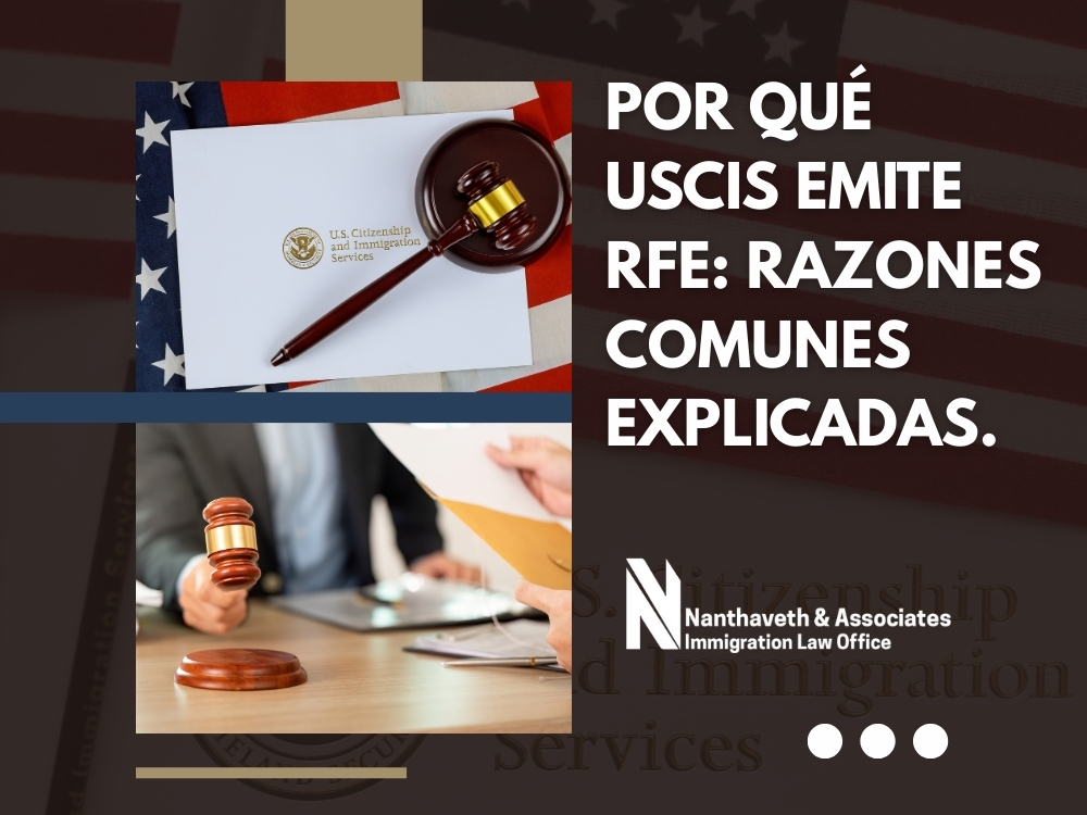 solicitud de evidencia - Por qué USCIS emite RFE - Nanthaveth & Associates